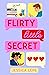 Flirty Little Secret (Galin...