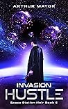 Invasion Hustle by Arthur Mayor