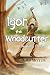 Igor the Woodcutter by Mike Morrow