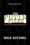 The Putin Files by Wole Soyinka