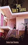Sun Don't Shine