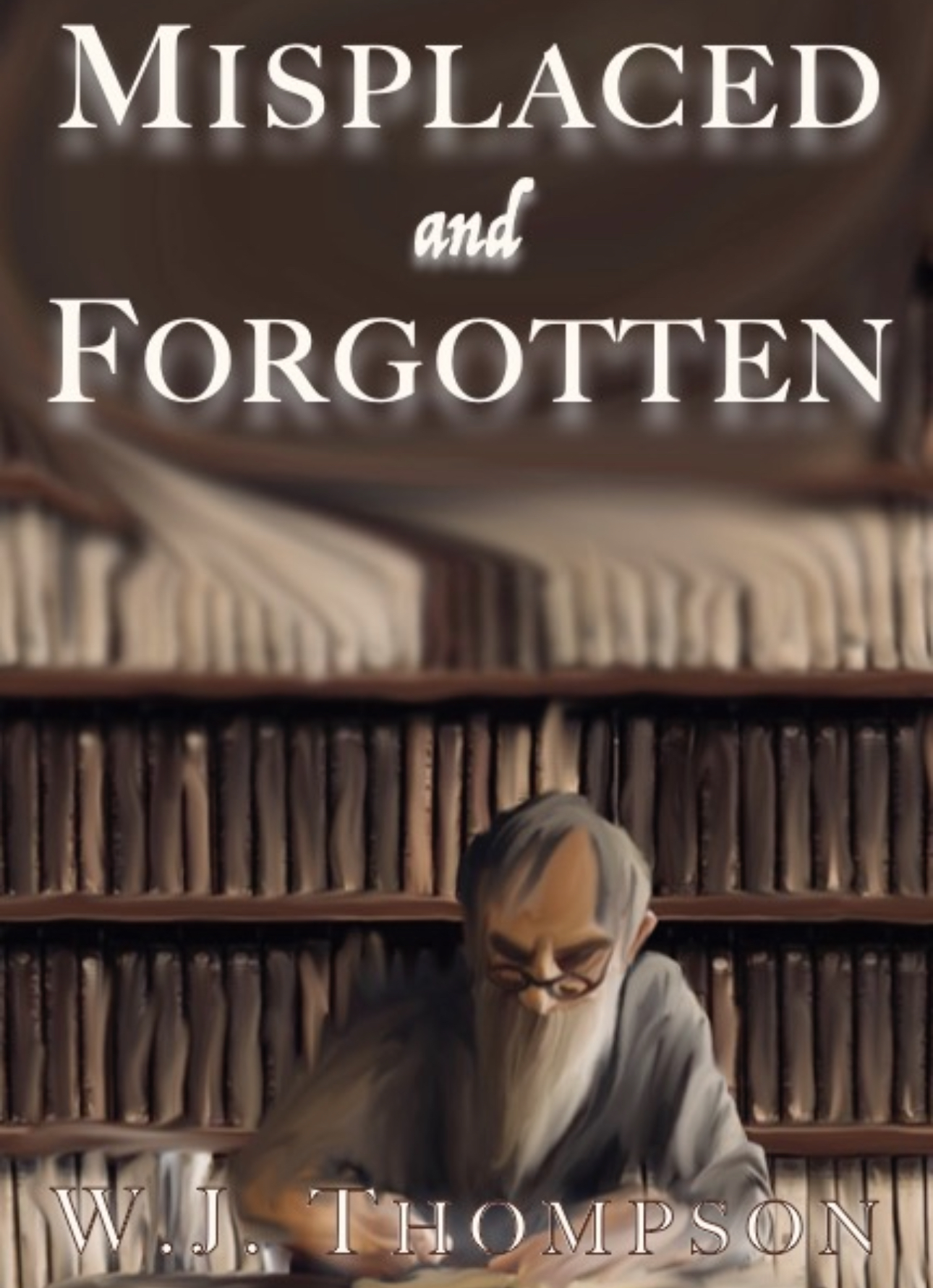 Misplaced and Forgotten