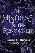 The Mistress & The Renowned (Love and Fate, #2)