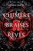 Chimère de Braises et de Rêves: une romantasy harem inversé (French Edition)