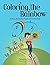 Coloring the Rainbow: A Sto...