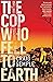 The Cop Who Fell to Earth