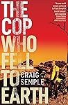 The Cop Who Fell ...