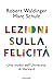 Lezioni sulla felicità. Uno...