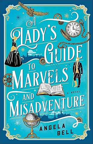 A Lady's Guide to Marvels and Misadventure