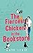 The Fiercest Chicken in the Bookstore by Kate Lexie
