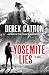 Yosemite Lies by Derek Catron Yosemite Lies by Derek Catron