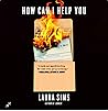 How Can I Help You by Laura Sims