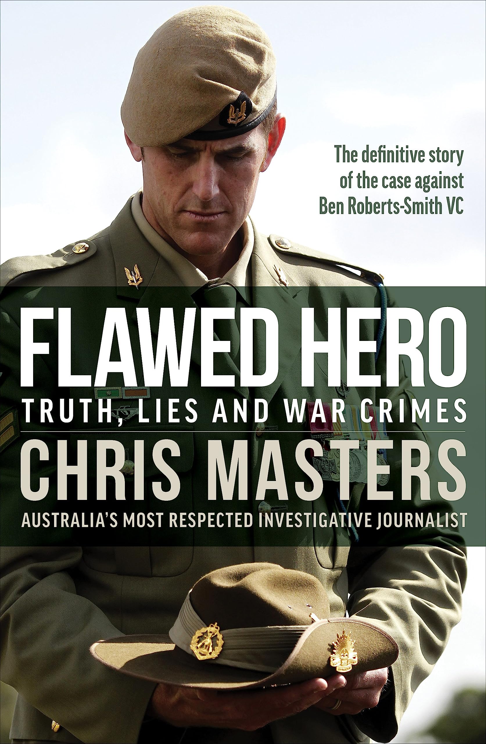 Flawed Hero: Truth, lies and war crimes (Kindle Edition)