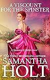 A Viscount for the Spinster: A Second Chance Regency Romance