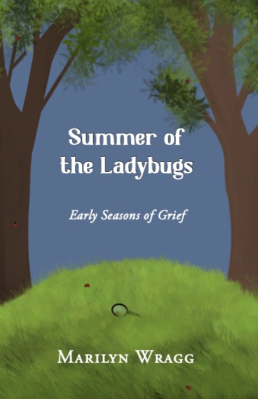 Summer of the Ladybugs: Early Seasons of Grief