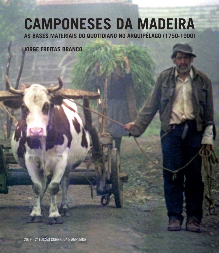 Camponeses da Madeira : as bases materiais do quotidiano no arquipélago (1750-1900)