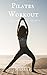 Pilates Workout: Das revolu...