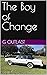The Boy of Change