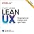 Lean UX: Applying Lean Principles to Improve User Experience