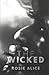 The Wicked by Rosie Alice The Wicked by Rosie Alice