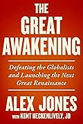 The Great Awakening: Defeating the Globalists and Launching the Next Great Renaissance