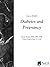 Diabetes and Pregnancy