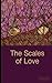 The Scales of Love