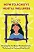 How to Achieve Mental Welln...