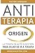 ANTI TERAPIA ORIGEN by Víctor Brossah