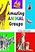Amazing Animal Groups: A Fu...