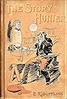 The Story Hunter:...