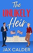The Unlikely Heir (Unlikely Dilemmas, #1) 