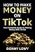 How To Make Money On TikTok...