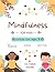 Mindfulness for Kids: Activ...