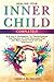 Healing Your Inner Child Completely by George D. Delvin