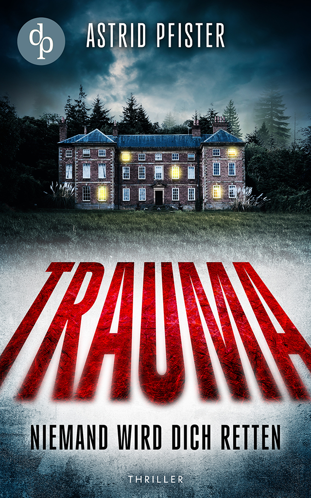 Trauma - Niemand wird dich retten (Kindle Edition)