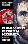 Braving North Kor...