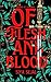 OF FLESH AND BLOOD: FROM TH...