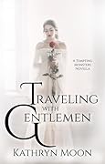Traveling with Gentlemen