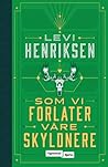 Som vi forlater våre skyldnere by Levi Henriksen