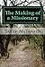 The Making of a Missionary:...