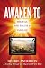 AWAKEN TO by Debbie Anderson