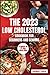 The 2023 low cholesterol co...