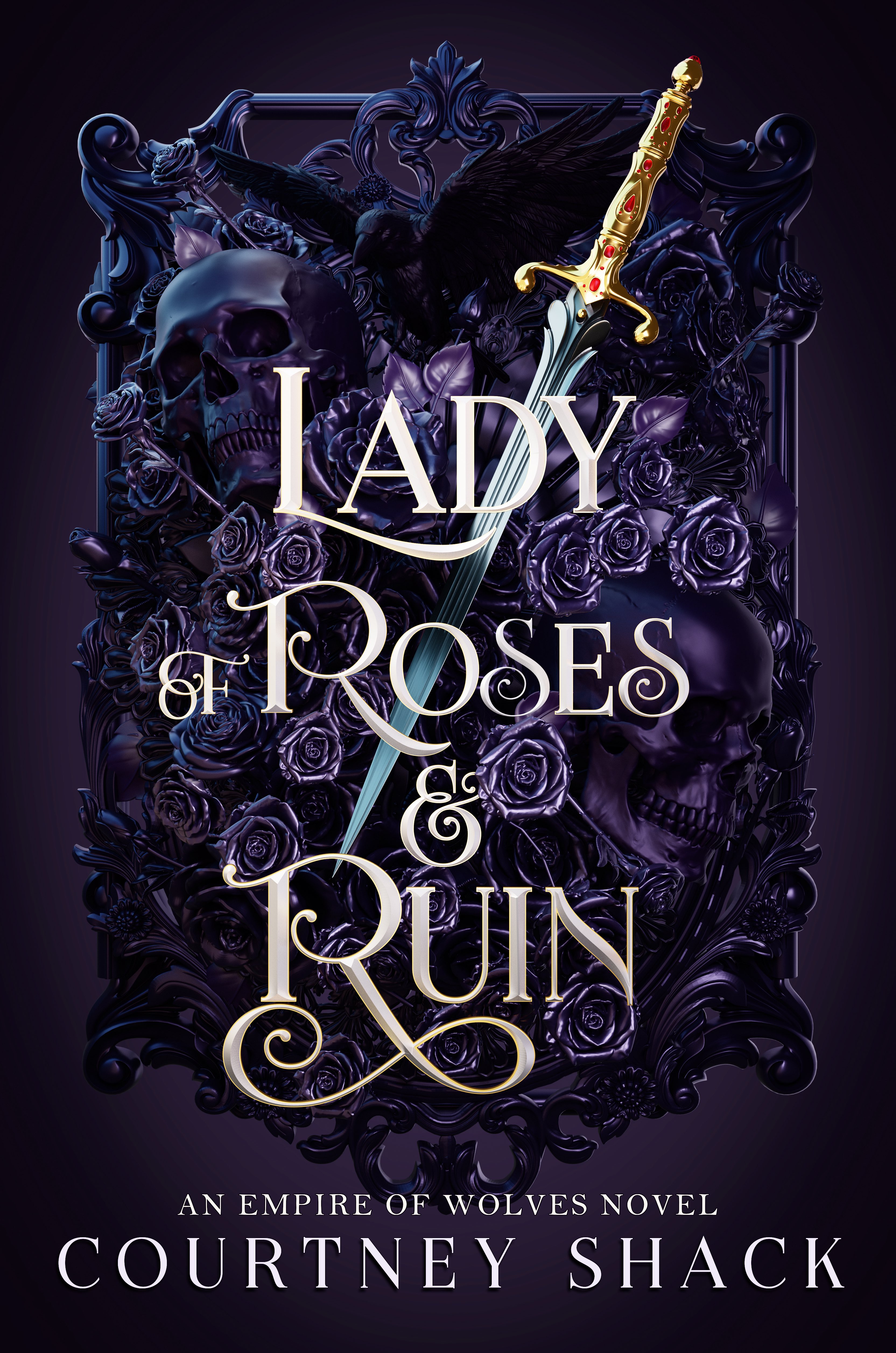 Lady of Roses and Ruin (Empire of Wolves, #1)