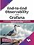 End-to-End Observability with Grafana by Ajay Reddy Yeruva