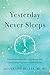 Yesterday Never Sleeps: How Integrating Life's Current and Past Connections Improves Our Well-Being