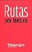 Rutas por México by Guillermo Osorno