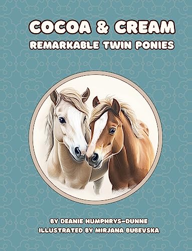The Adventures of Cocoa and Cream-Remarkable Twin Ponies (Kindle Edition)