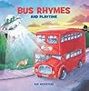 Bus Rhymes and Playtime by Sue Wickstead