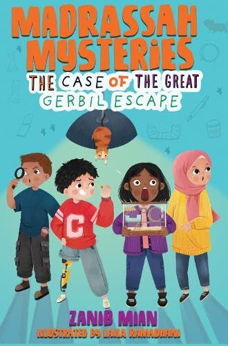 MADRASSAH MYSTERIES: THE CASE OF THE GREAT GERBIL ESCAPE (Paperback)